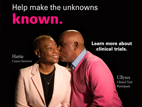 Man kisses woman on the cheek, text says "help make the unknowns know, learn more about clinical trials"